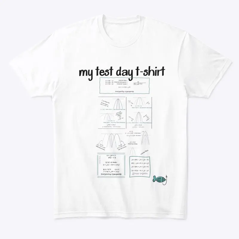 Test Day T-Shirt: Quadratics